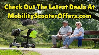 Mobility Scooter Review | Visit MobilityScooterOffers.com For The Latest Deals