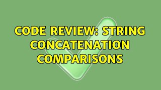 Famous Code Review: String concatenation comparisons Profile