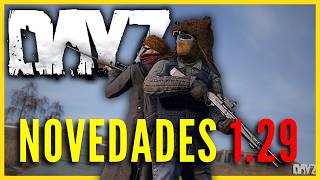 Actualización DayZ 1.29 | Todo lo nuevo