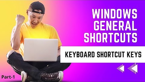 Computer Shortcut Keys | Windows General Shortcuts | Keyboard Shortcuts.
