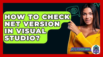 How To Check NET Version In Visual Studio? - Next LVL Programming