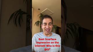 Famous No more Scarface impressions. We have a winner! Profile