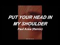 Put your head on my shoulder (effervescent remix) 🥺