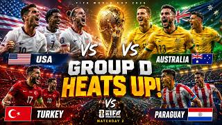 GROUP D HEATS UP! USA vs Australia & Turkey vs Paraguay | FIFA World Cup 2026 Matchday 2 Preview
