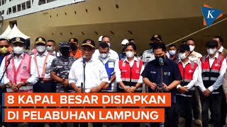Arus Balik Lebaran, Kemenhub Siapkan 8 Kapal Besar di Pelabuhan Panjang Lampung