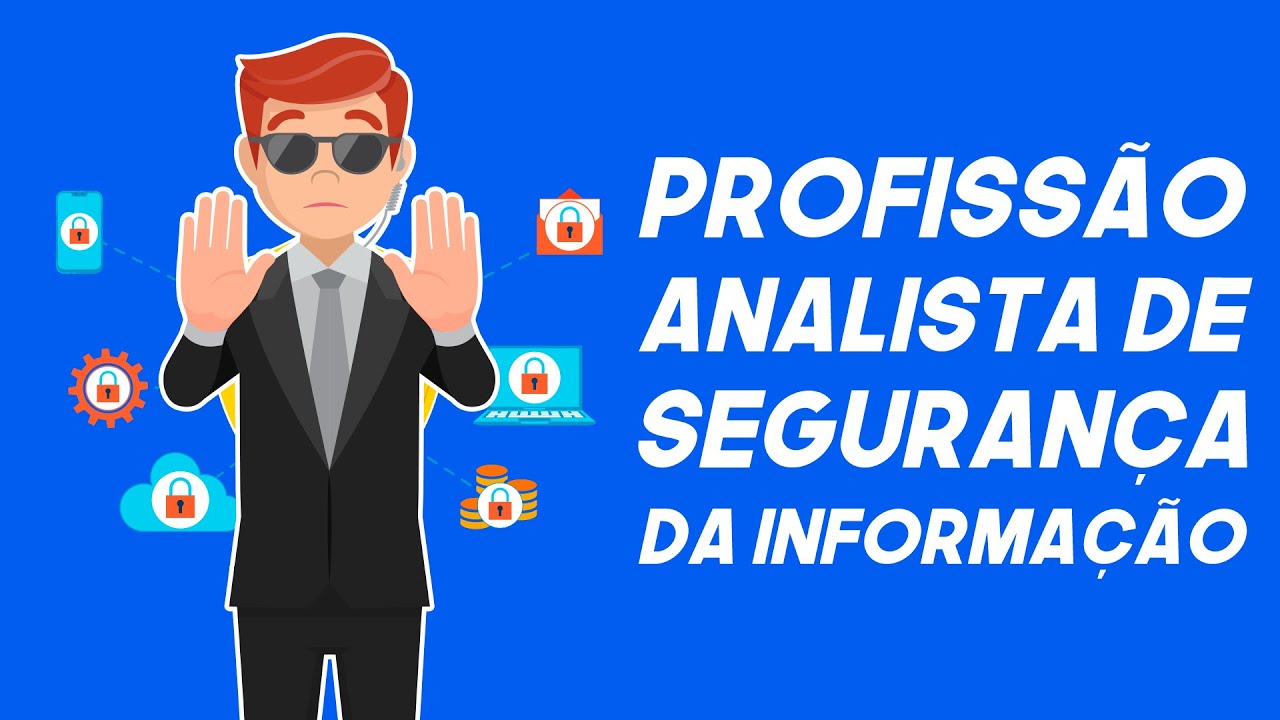 Como funciona a profissão de Analista de Segurança da Informação? - YouTube