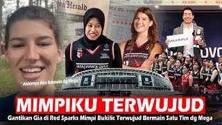 GANTIKAN GIA DI RED SPARKS !! Mimpi Bukilic Terwujud Bahagia Satu Tim dg Megawati Ternyata Idolanya