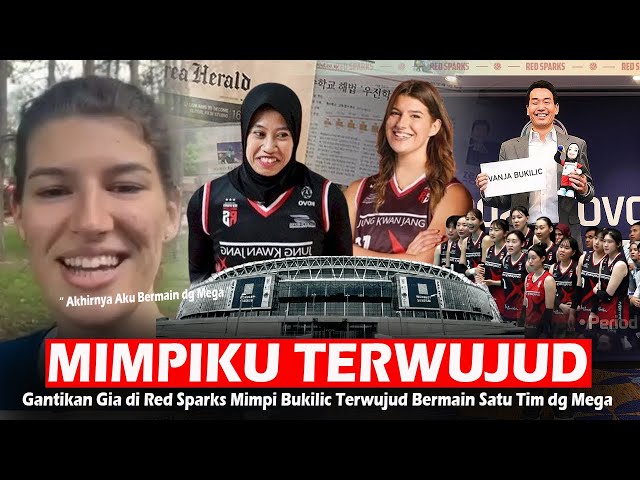 GANTIKAN GIA DI RED SPARKS !! Mimpi Bukilic Terwujud Bahagia Satu Tim dg Megawati Ternyata Idolanya class=