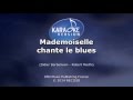 Karaok patricia kaas  mademoiselle chante le blues