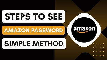 How To See Your Amazon Account Password ! - Quick Guide