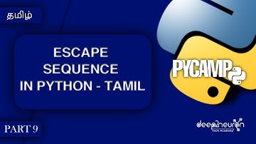 [ PYCAMP_9 (1) ] #escape sequence in Python | Learn Python In தமிழ் | Python full course in Tamil