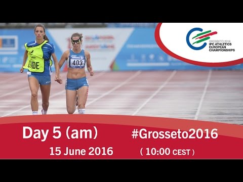 Day 5 (am) | 2016 IPC Athletics European Championships, Grosseto
