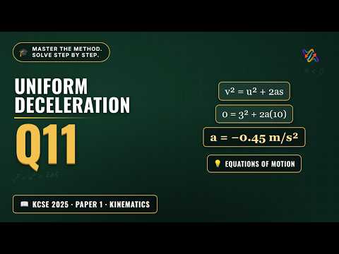 KCSE 2025 Physics Paper 1 Question 11 — an object decelerating uniformly from 3 m/s to rest over 10 metres.