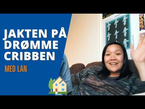 Jakten på drømmecribben med Lan | Episode 1