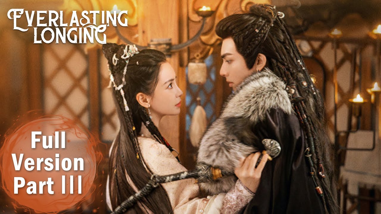 ENG SUB 《相思令 Everlasting Longing》合集版 Full Version Part 3 ——主演：杨颖、宋威龙