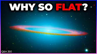 Flat Galaxies, Future of The Space Race, Mining Mars | Q&A 350