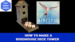 How to Make a Birdhouse Shaped Dice Tower for Wingspan.