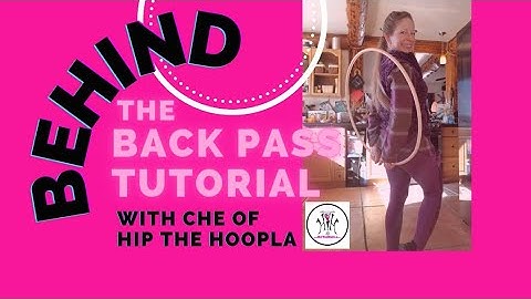 BEHIND THE  BACK PASS Hula Hoop Tutorial with Che