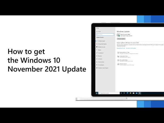 How to get the Windows 10 November 2021 Update class=