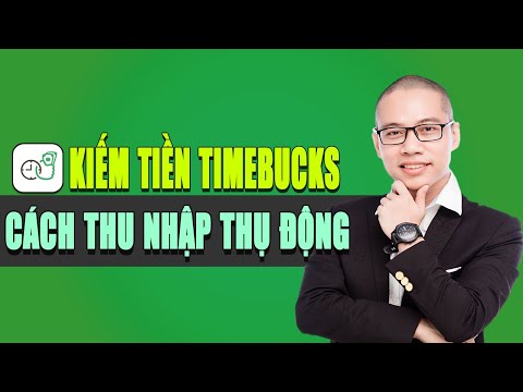 Kiếm tiền Timebucks có gì hay? Cách tạo Thu Nhập Thụ Động trên Internet