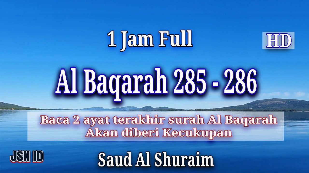 1 Jam menghafal Surah Al Baqarah 285 - 286 | Amanarosulubima | Merdu | Sheikh Saud Al Shuraim ᴴᴰ 1 Jam menghafal Surah Al Baqarah 285 - 286 | Amanarosulubima | Merdu | Sheikh Saud Al Shuraim ᴴᴰ