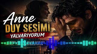 Anne Duy Sesimi | Dinleyen Gözyaşlarını Tutamıyor