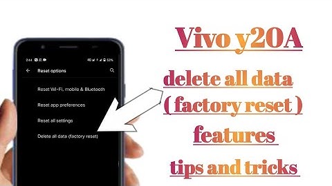 Vivo y20A delete all Data factory reset features how to use