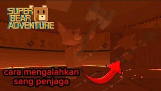 cara mengalahkan sang penjaga dan mendapatkan kunci super bear adventure screenshot 4