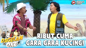 GARA GARA KUCING! KOMENG & OPIE KUMIS NYARIS BAKU HANTAM - DAGELAN OKE