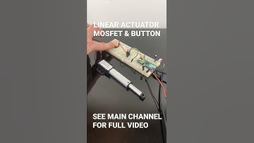 LINEAR ACTUATOR CONTROLLED WITH MOSFET AND BUTTON