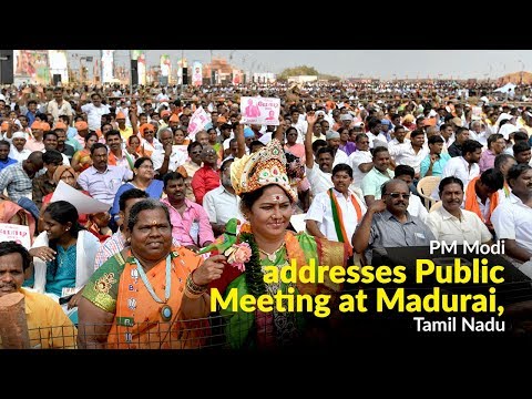 PM Modi addresses Public Meeting at Madurai, Tamil Nadu