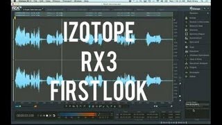 IZotope RX3 First Look