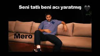 Mero Seni Tatlı Beni Acı Yaratmış