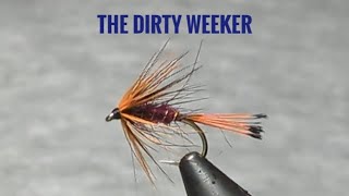 The Dirty Weeker.