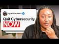You Should Quit Cybersecurity