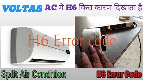 How to repair voltas A/C H6 error code.,voltas error code h6 in hindi,...