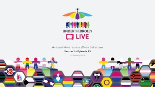 Asexual Awareness Week Takeover - Episode 13 - Under The Brolly LIVE