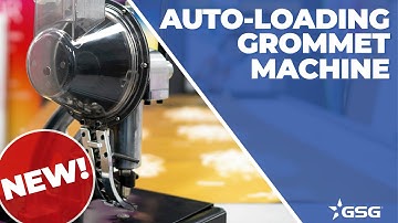 NEW! Auto-Loading Grommet Machine | Save time and increase productivity!