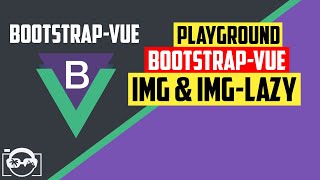 Playground with form img and img-lazy in bootstrap-vue for vuejs - bootstrap-vue tutorial
