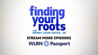 Finding Your Roots- All Seasons Streaming Now on WLRN Passport