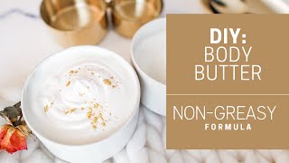 {DIY} BODY BUTTER RECIPE — Non-greasy, fast absorbing, shipping friendly for Summer