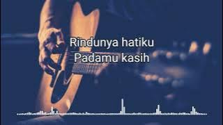 Rindunya hatiku - Akustik  | Cover Lirik