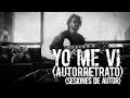 Ricardo Arjona - Yo me vi (Autorretrato) - (Sesiones de Autor)