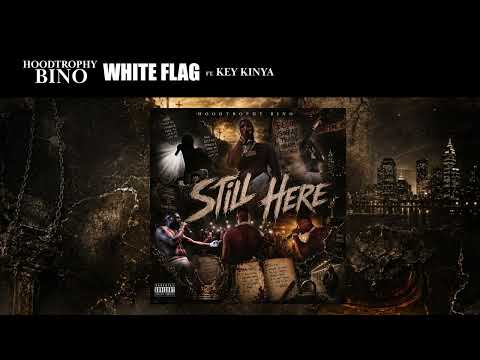 HoodTrophyBino - White Flag Ft. Key Kinya (Official Audio)