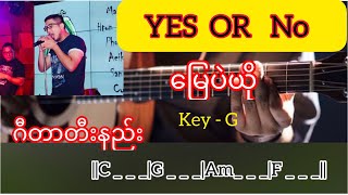 Yes Or No - မြေပဲယို Guitar Chords // တီးနည်း