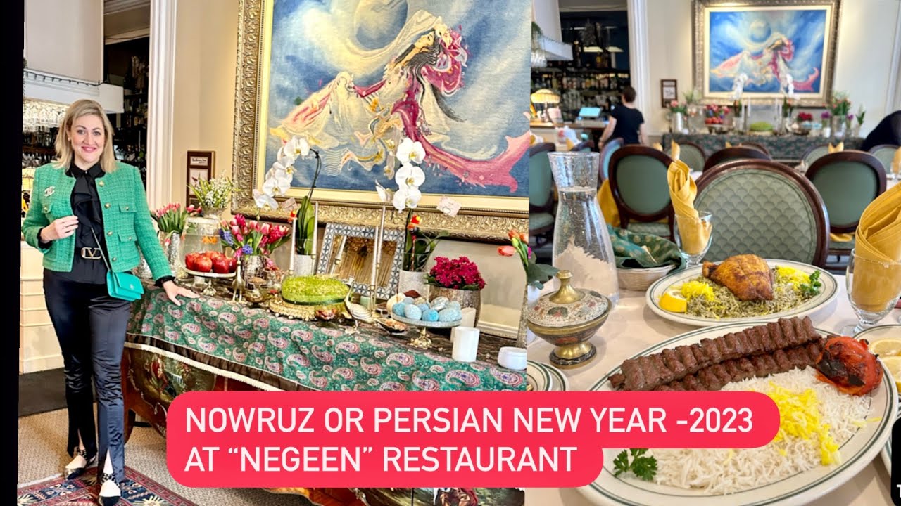 NOWRUZ (PERSIAN NEW YEAR) 2023 NEGEEN RESTAURANT YouTube
