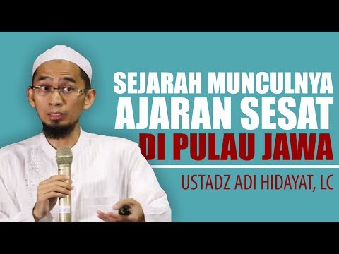 Pendiri NU Beberkan Sejarah Munculnya Ajaran Sesat di Pulau Jawa - Ceramah Terbaru Ust. Adi Hidayat