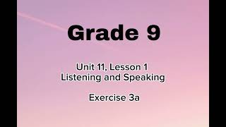 Grade 9, Unit 11, Lesson 1, Listening and Speaking, Exercise 3a