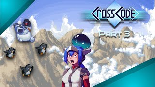 Frosty is ANGRY: CrossCode [Part 3]