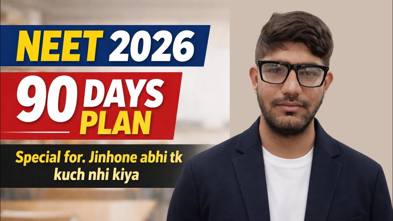 NEET 2026 | 90 Days Powerful Study Plan 🔥 Serious Aspirants Only ...